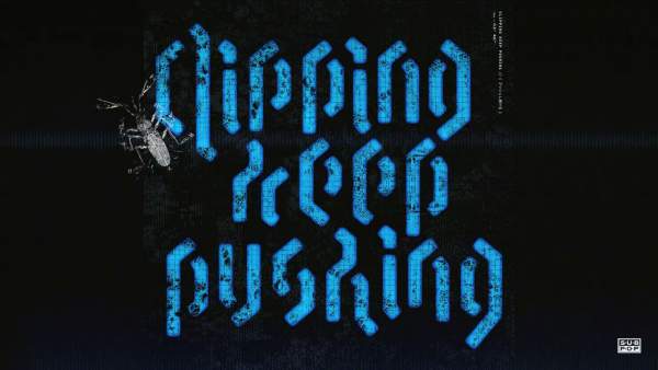Keep Pushing Lyrics - clipping.