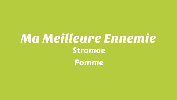 Ma Meilleure Ennemie Lyrics - Stromae, Pomme