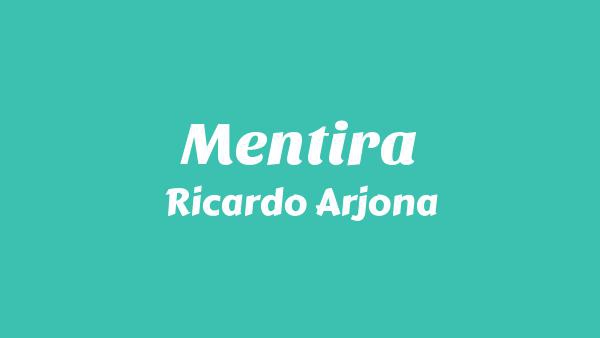 Mentira Lyrics - Ricardo Arjona