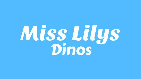 MISS LILY’S Lyrics - Dinos
