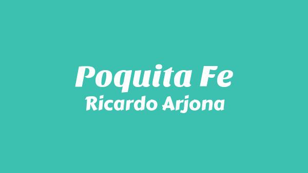 Poquita Fe Lyrics - Ricardo Arjona