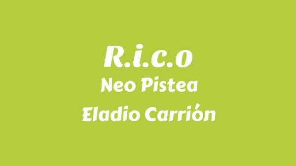 R.I.C.O Lyrics - Neo Pistea, Eladio Carrión