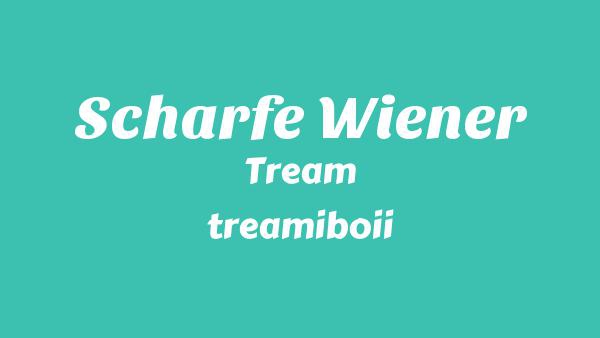 SCHARFE WIENER Lyrics - Tream, treamiboii