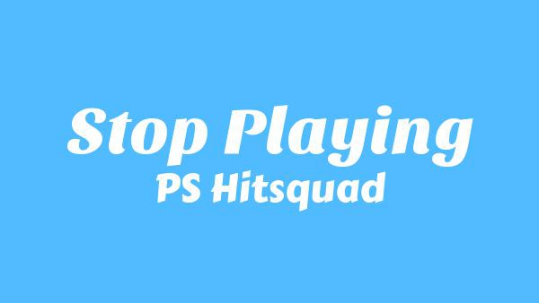 Stop Playing Lyrics - PS Hitsquad