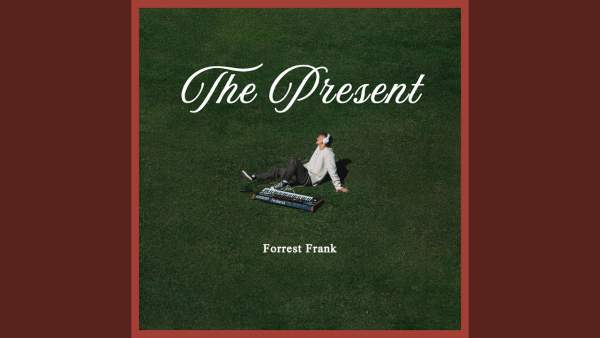 THE PRESENT Lyrics - Forrest Frank