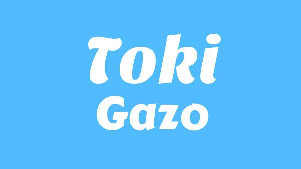 TOKI Lyrics - Gazo