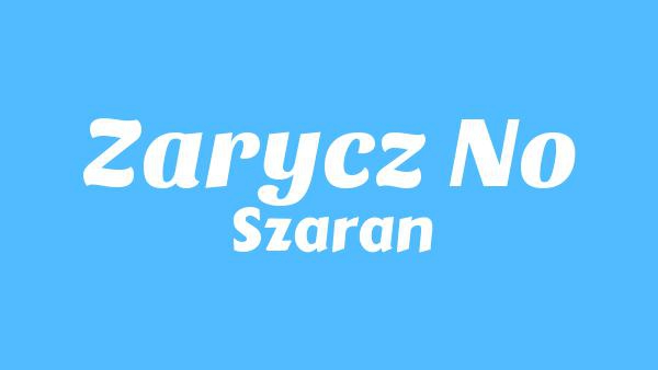 ZARYCZ NO Lyrics - Szaran