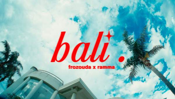 Bali . Lyrics (English Translation) - Frozouda, Ramma