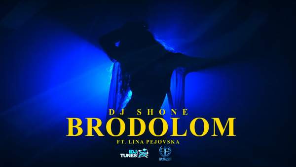 Brodolom Lyrics - DJ Shone Lina