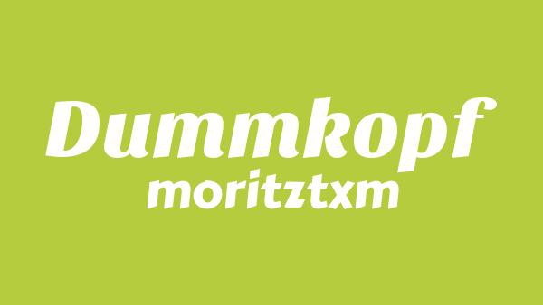 Dummkopf Lyrics - moritztxm