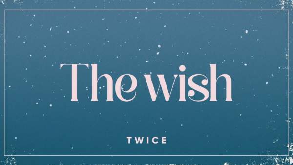 The wish Lyrics - TWICE