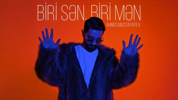 Biri Sən, Biri Mən Lyrics - Ahmed Mustafayev