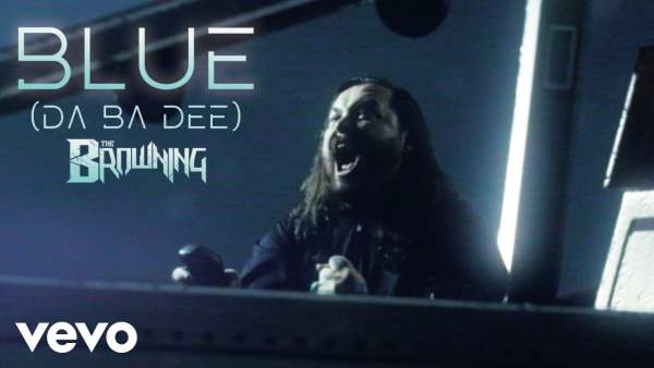 Blue (Da Ba Dee) Lyrics - The Browning