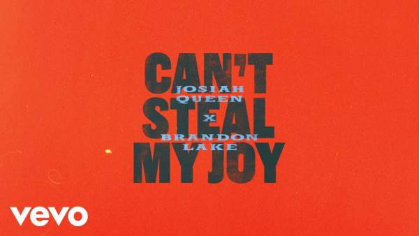 Can’t Steal My Joy Lyrics - Josiah Queen