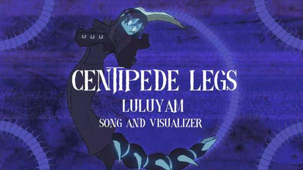 CENTIPED LEGS Lyrics - LuLuYam