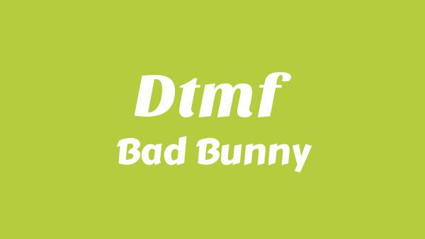 DtMF Lyrics - Bad Bunny