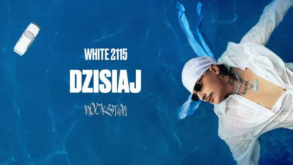 Dzisiaj Lyrics - White 2115