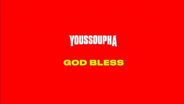 GOD BLESS Lyrics - Youssoupha