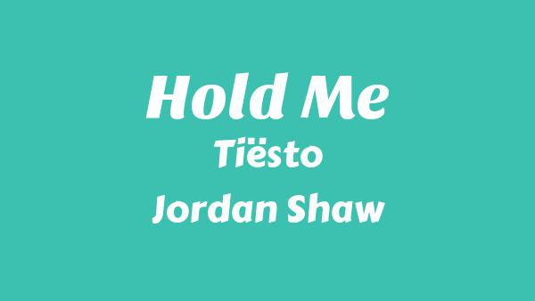 Hold Me Lyrics - Tiësto