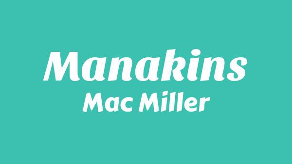 Manakins Lyrics - Mac Miller