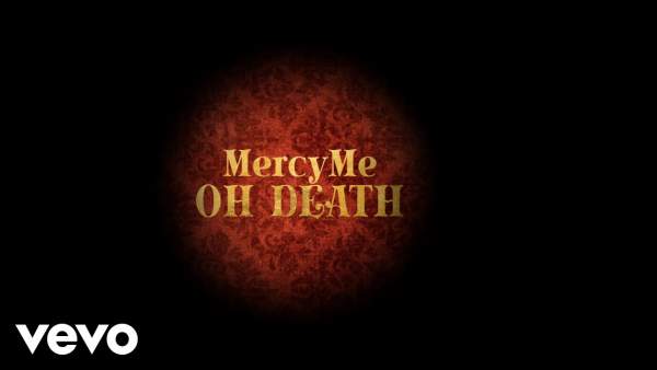 Oh Death Lyrics - MercyMe