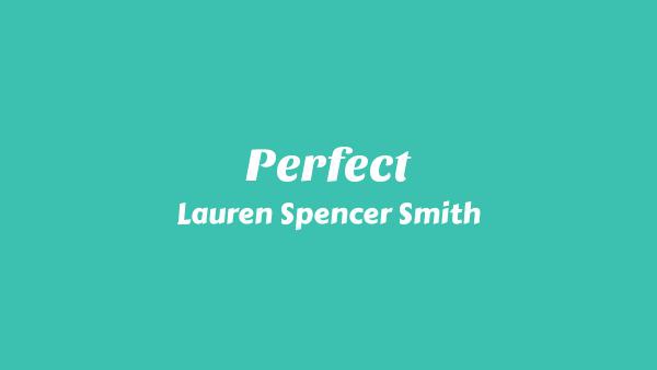 Perfect Lyrics - Lauren Spencer Smith