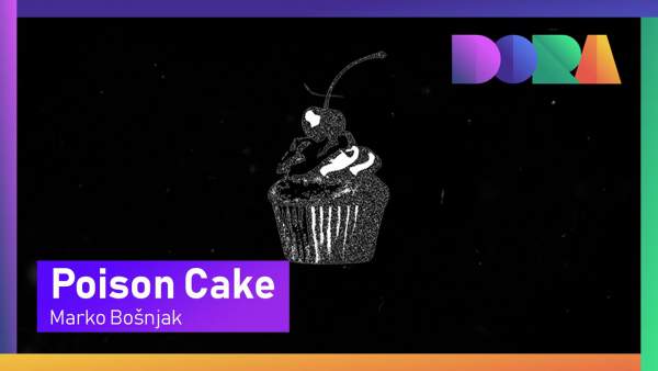 Poison Cake Lyrics - Marko Bošnjak