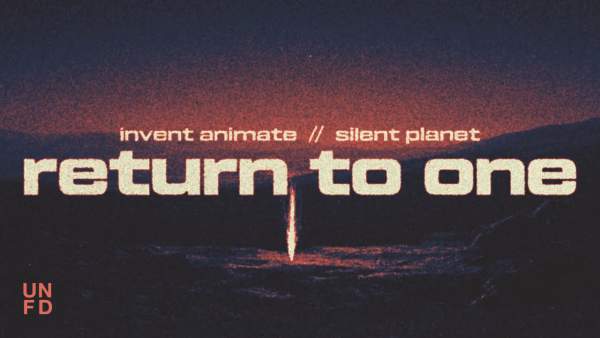 Return To One Lyrics - Invent Animate, Silent Planet