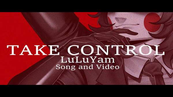 TAKE CONTROL Lyrics - LuLuYam