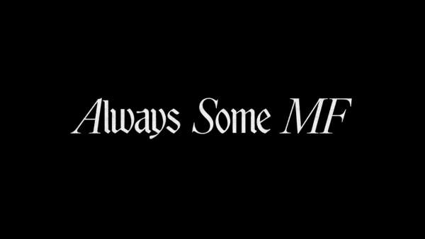 Always Some MF Lyrics - Matt Maltese