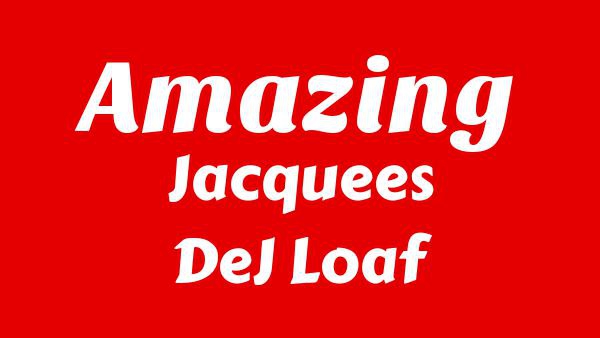 Amazing Lyrics - Jacquees, DeJ Loaf