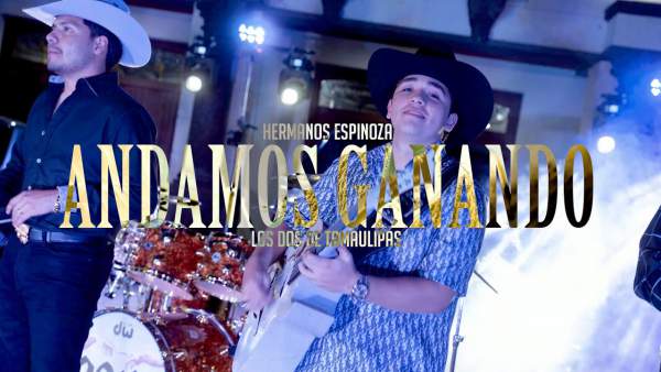 ANDAMOS GANANDO Lyrics (English Translation) - Hermanos Espinoza