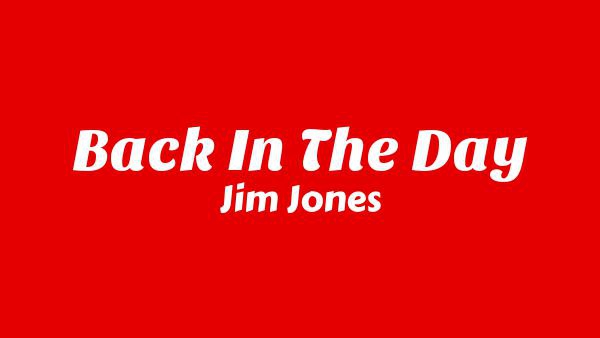 Back In The Day Lyrics - Jim Jones
