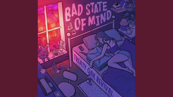 Bad State of Mind Lyrics - Treaty Oak Revival