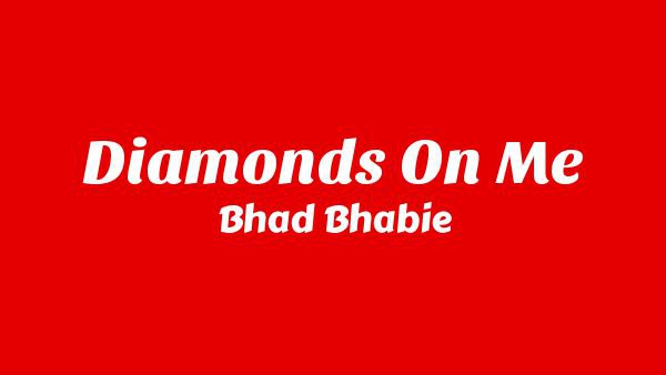 Diamonds On Me Lyrics - Bhad Bhabie