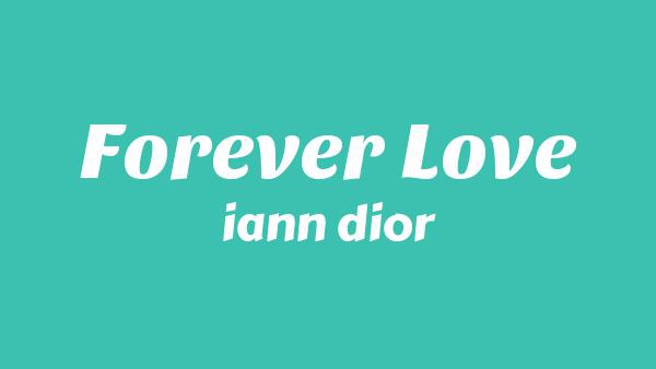 Forever Love Lyrics - iann dior
