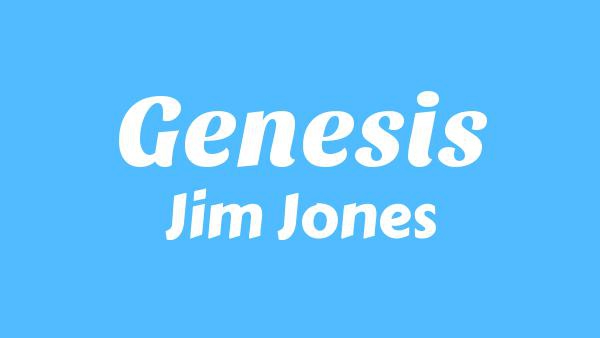 Genesis Lyrics - Jim Jones