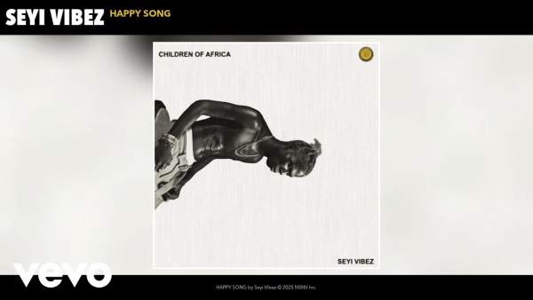 Happy Song Lyrics - Seyi Vibez