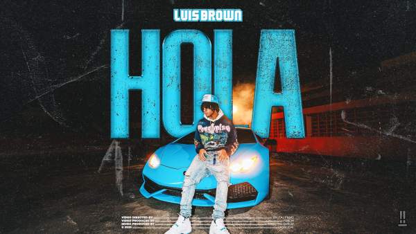 Hola Lyrics - Luis Brown