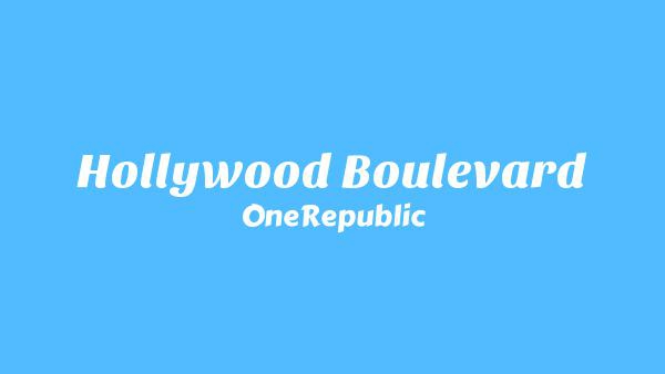 Hollywood Boulevard Lyrics - OneRepublic