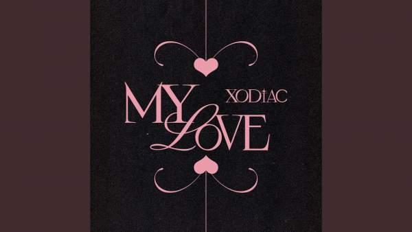 MY LOVE Lyrics - XODIAC