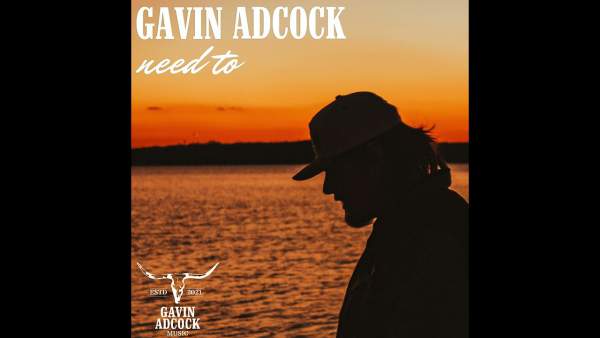 Need To Lyrics - Gavin Adcock