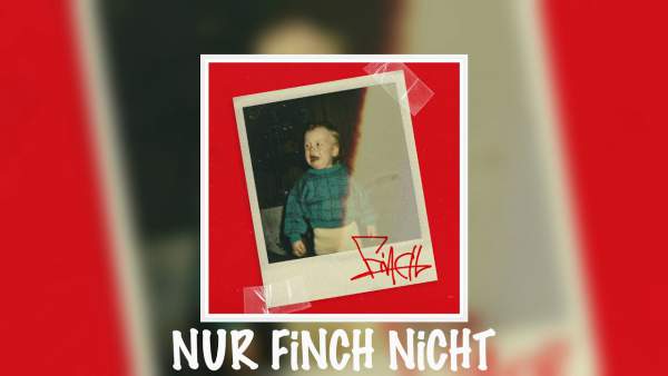 NUR FiNCH NiCHT Lyrics - FiNCH