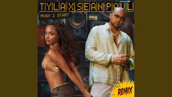 PUSH 2 START (REMIX) Lyrics - Tyla, Sean Paul
