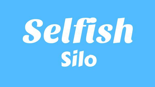 Selfish Lyrics - Silo