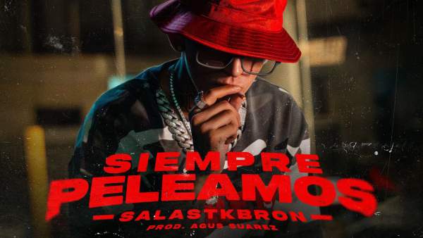 Siempre Peleamos Lyrics - Salastkbron