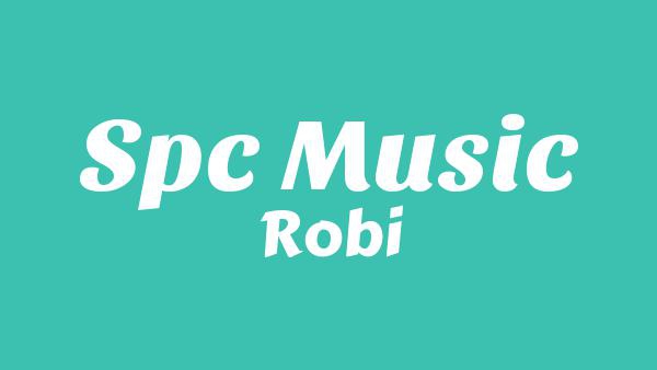 SPC MUSIC Lyrics - Robi