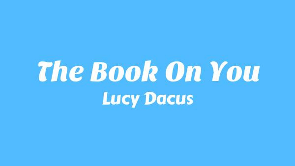 The Book on You Lyrics - Lucy Dacus