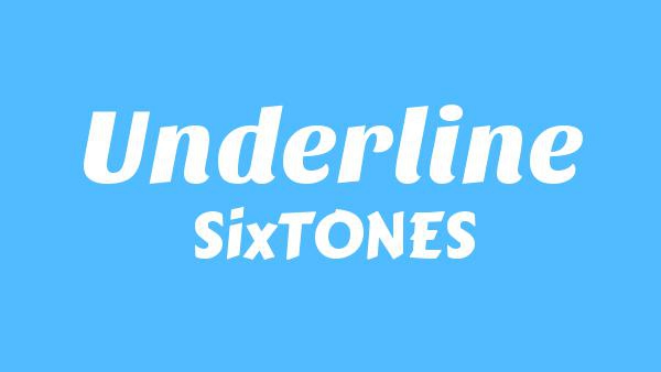 Underline Lyrics - SixTONES