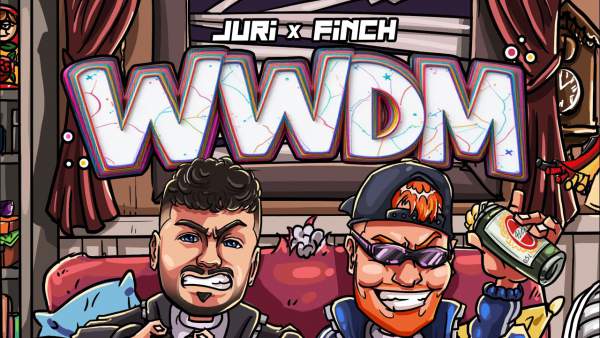 WWDM Lyrics - JURI, FiNCH
